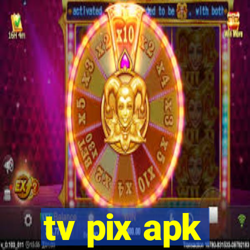 tv pix apk